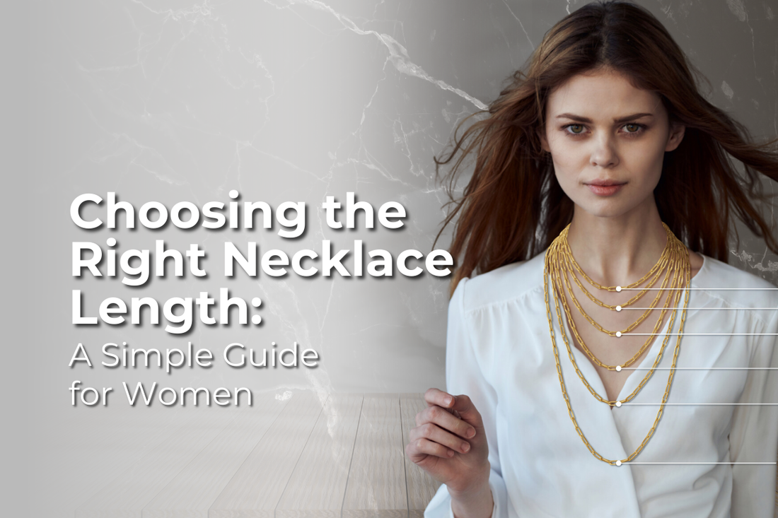 Choosing the Right Necklace Length: A Simple Guide for Women