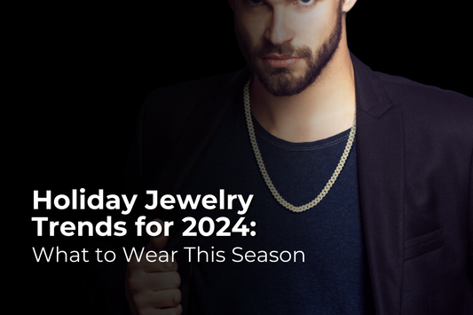 Holiday Jewelry Trends for 2024: What to Wear This Season