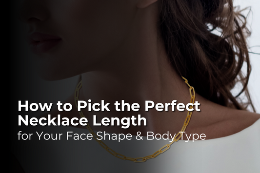 How to Pick the Perfect Necklace Length for Your Face Shape & Body Type